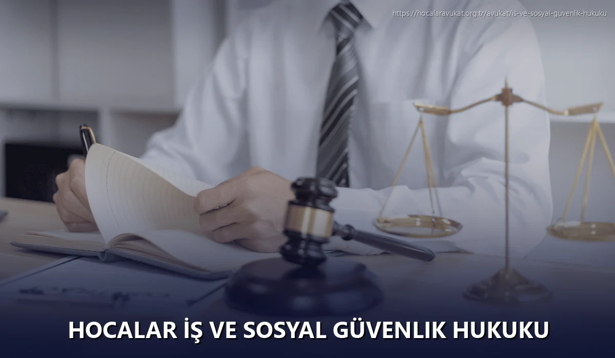 Hocalar İş ve Sosyal Güvenlik Hukuku