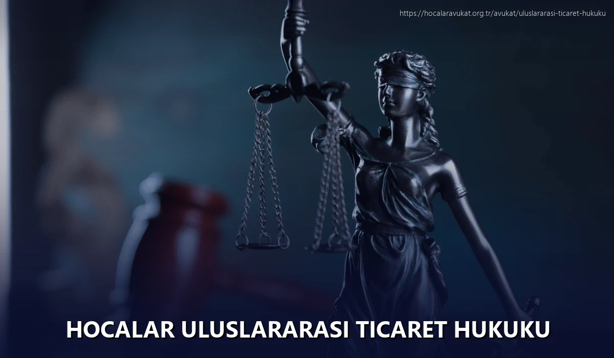 Hocalar Uluslararası Ticaret Hukuku